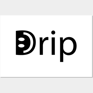 Drip being drippy artistic design Posters and Art